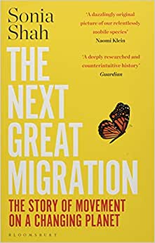 The Next Great Migration: The Story of Movement on a Changing Planet